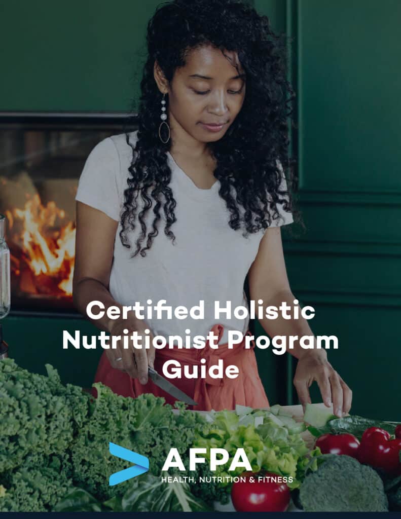 AFPA Certified Holistic Nutritionist Program Guide